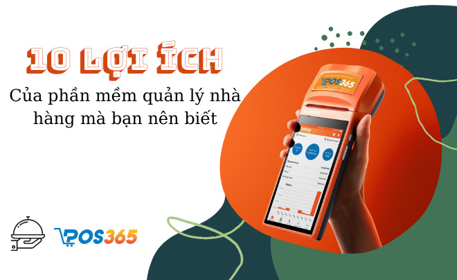 10 lợi ích của phần mềm quản lý nhà hàng chủ kinh doanh nhất định phải biết