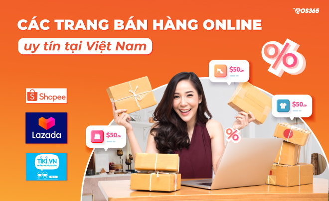Top 7 các trang bán hàng Online uy tín nhiều đơn nhất 2026