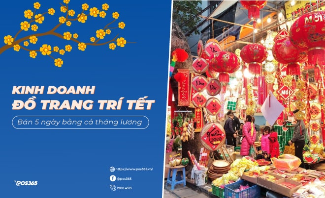 Kinh doanh đồ trang trí Tết 2027: Vốn nhỏ, xu hướng bán chạy nhất