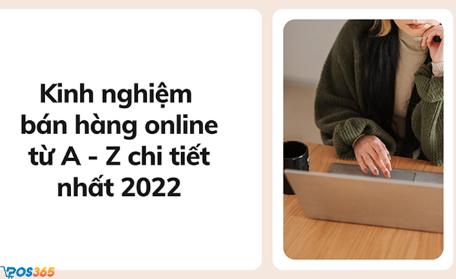 Kinh nghiệm bán hàng online từ A - Z chi tiết nhất 2025