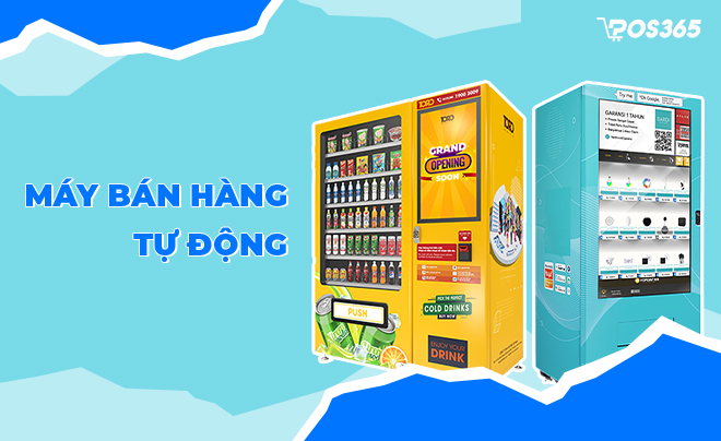 Top 5 máy bán hàng tự động đáng sở hữu nhất hiện nay