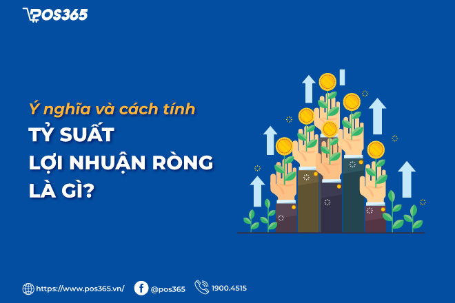 Tỷ suất lợi nhuận ròng là gì? Công thức và định mức chuẩn 2026