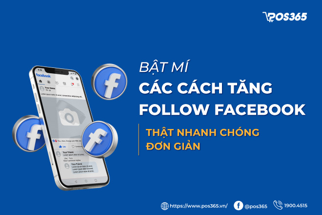 10 Cách tăng follow Facebook thật nhanh chóng, an toàn 2026