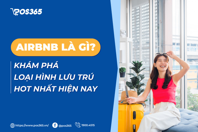 Airbnb là gì? Toàn bộ kiến thức về mô hình lưu trú 2026