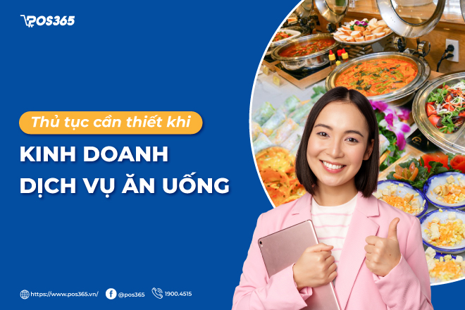 Hướng dẫn làm thủ tục kinh doanh dịch vụ ăn uống từ A đến Z