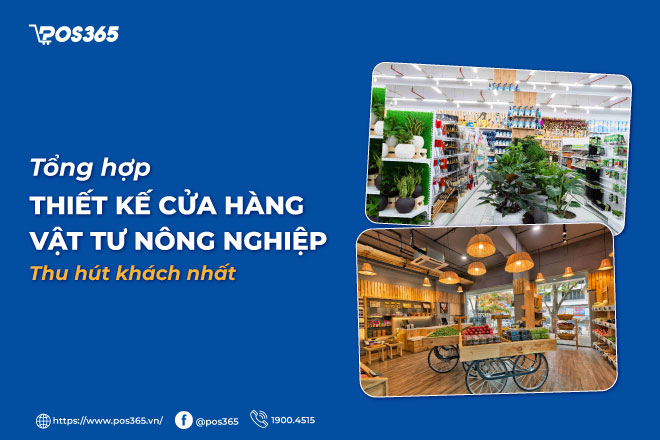 7+ Mẫu thiết kế cửa hàng vật tư nông nghiệp chuẩn đẹp 2026