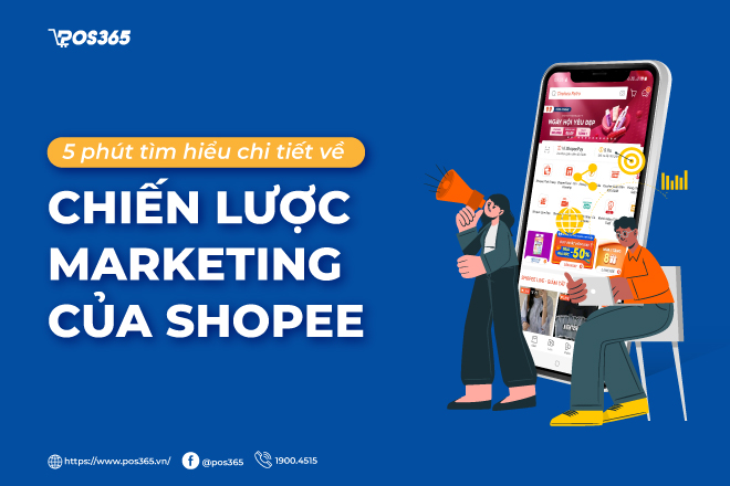 Chiến lược Marketing của Shopee: 4 trụ cột đột phá 2026