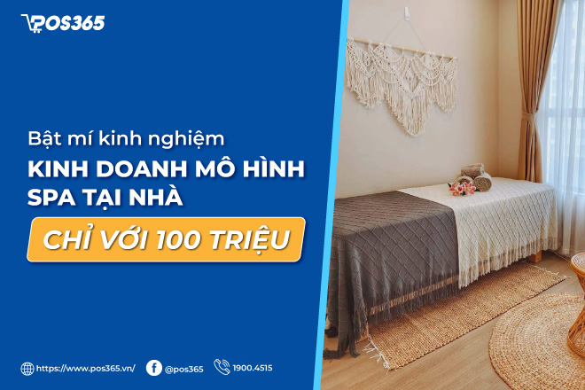 Kinh nghiệm kinh doanh mô hình spa tại nhà với 100 triệu