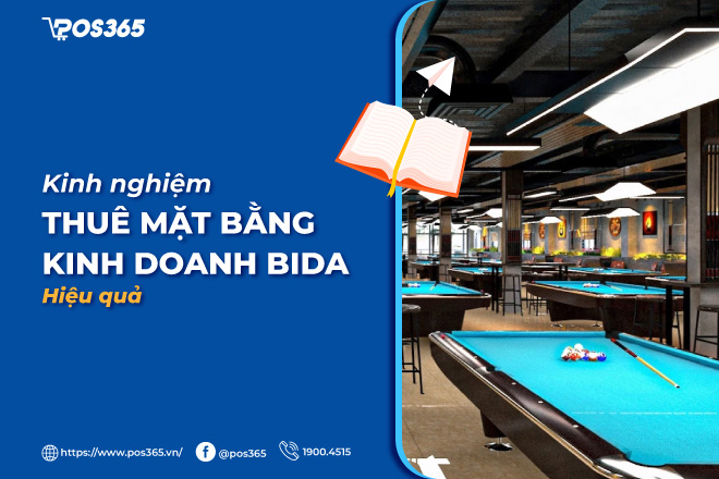 Kinh nghiệm thuê mặt bằng kinh doanh bida chuẩn xác 2026