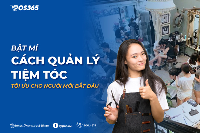 Cách quản lý tiệm tóc hiệu quả cho người mới bắt đầu