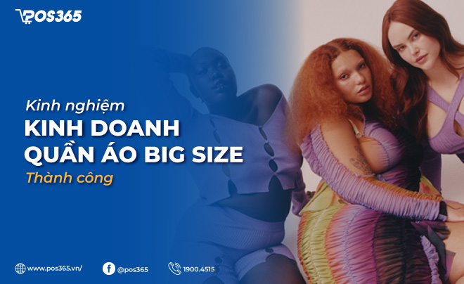 Kinh nghiệm kinh doanh quần áo big size thành công
