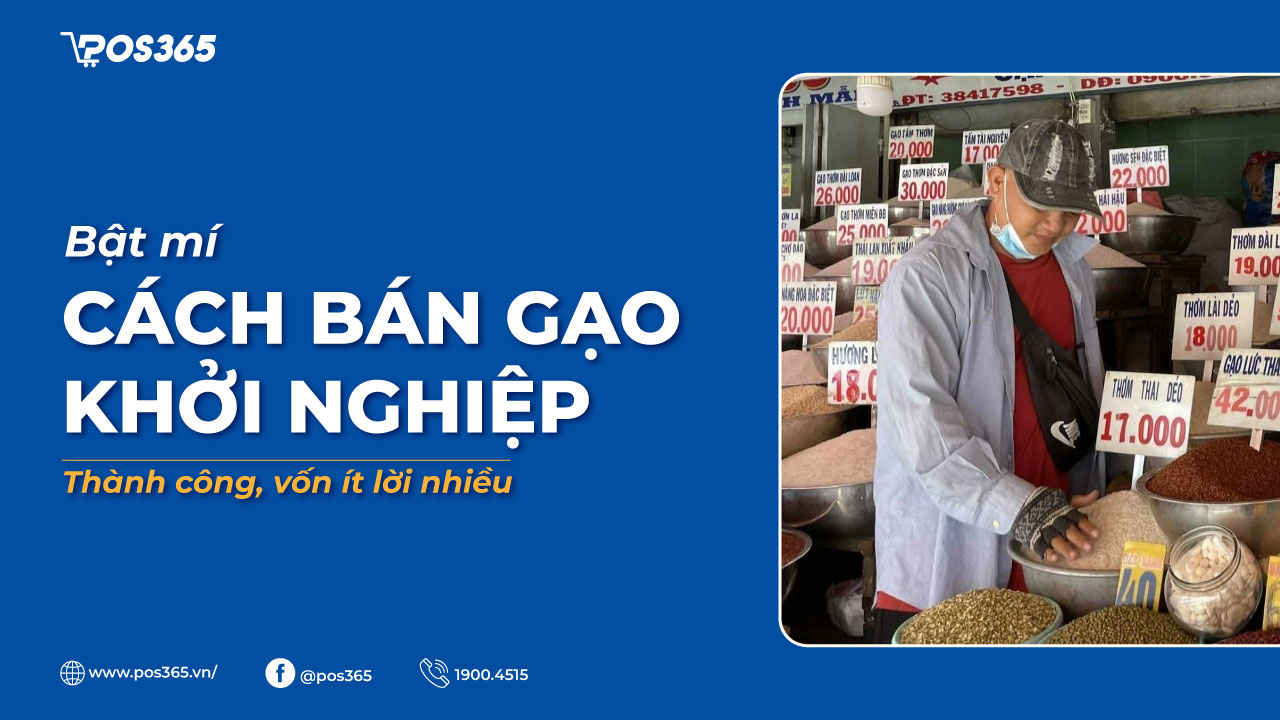 Bật mí cách bán gạo khởi nghiệp thành công, vốn ít lời nhiều