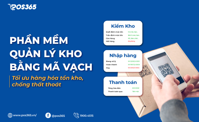 Phần mềm quản lý kho bằng mã vạch: Tối ưu hàng hóa tồn kho, chống thất thoát