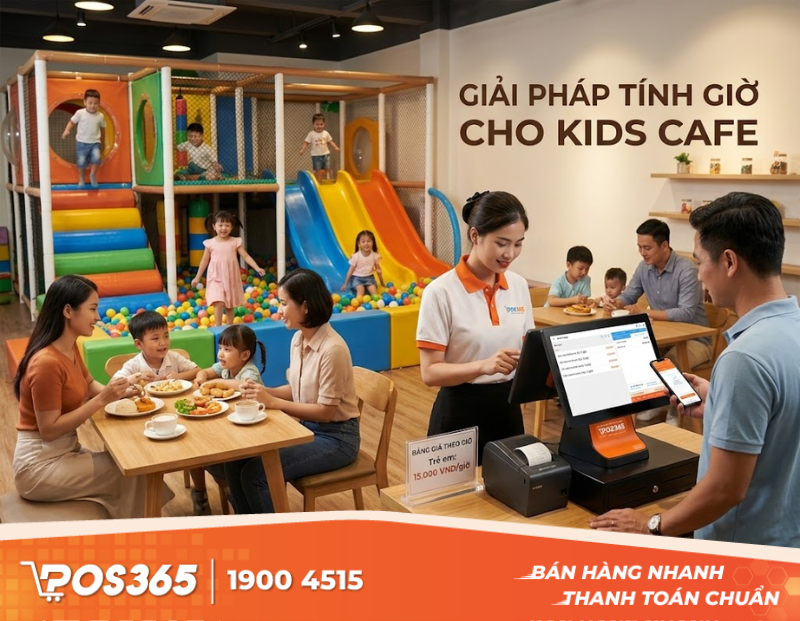 Giải pháp tính tiền theo giờ cho mô hình nhà hàng kết hợp khu vui chơi (Kids Cafe)