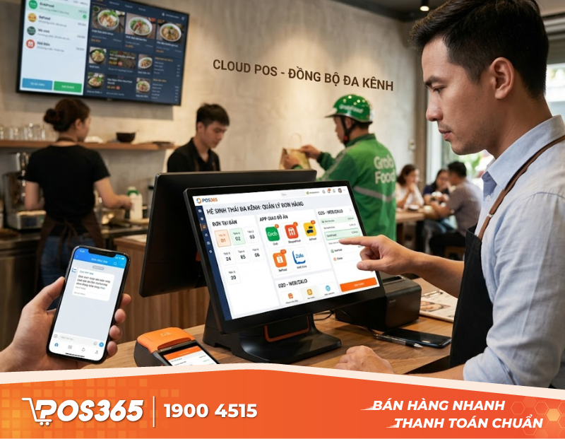 Hệ sinh thái thiết bị & Bán hàng đa kênh: O2O, App giao đồ ăn, Cloud POS