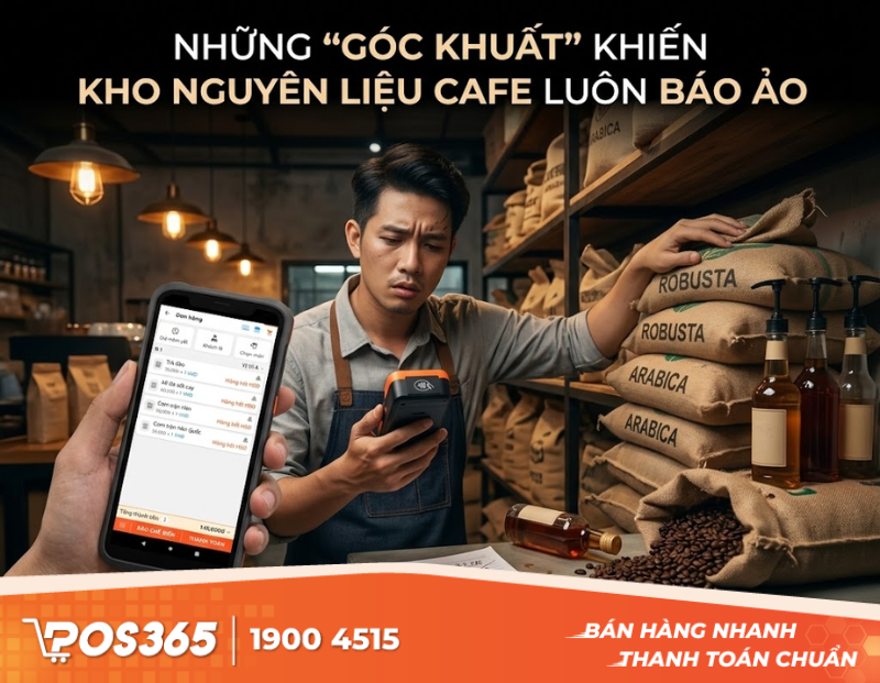 Những góc khuất khiến kho nguyên liệu cafe luôn báo ảo