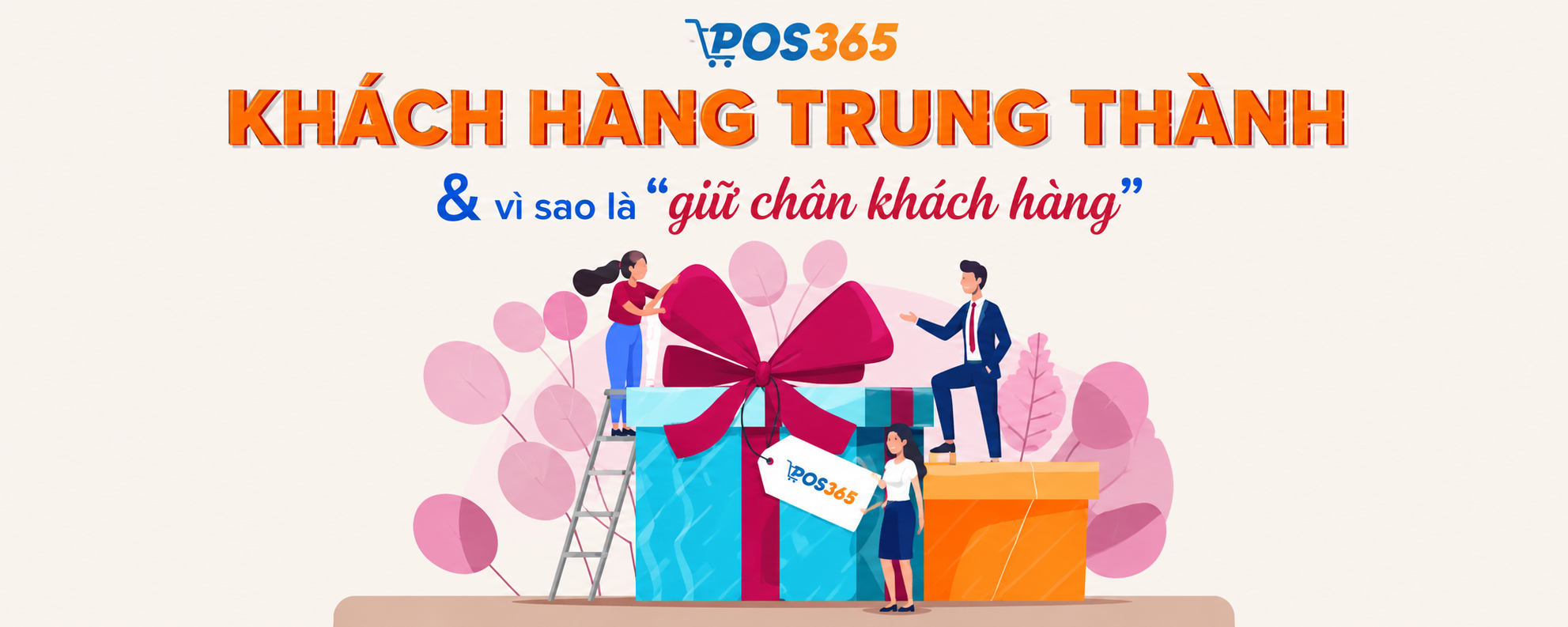 Khách hàng trung thành là gì? Bí quyết giữ chân khách hàng hiệu quả