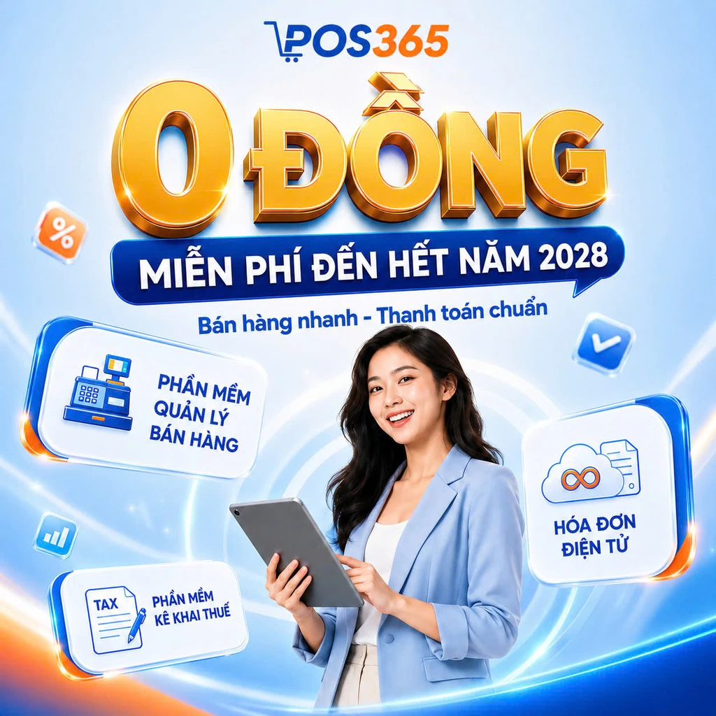 POS365 tặng miễn phí phần mềm bán hàng đến hết năm 2028
