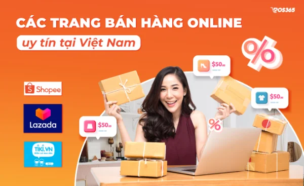 Top 7 các trang bán hàng Online uy tín nhiều đơn nhất 2026