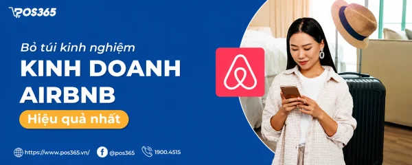 Kinh nghiệm kinh doanh Airbnb 2026: Tối ưu vốn, né rủi ro pháp lý