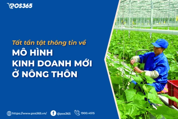 Mô hình kinh doanh mới ở nông thôn: 6 Xu hướng đón đầu 2026