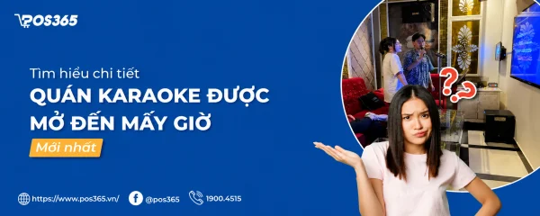 Chi tiết quán karaoke được mở đến mấy giờ mới nhất 2026