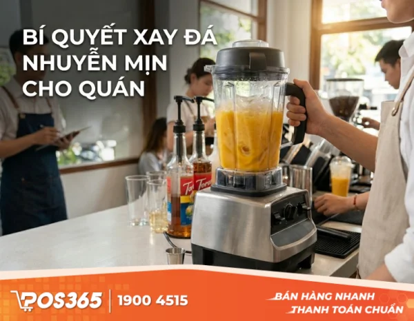 Tiêu chí chọn mua máy xay sinh tố công nghiệp công suất lớn, xay đá nhuyễn mịn