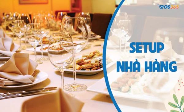 Quy trình setup nhà hàng từ A đến Z cho người mới bắt đầu kinh doanh
