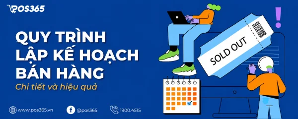 Quy trình 7 bước lập kế hoạch bán hàng thực chiến, hiệu quả 2026