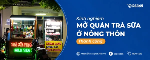 Kinh nghiệm mở quán trà sữa ở nông thôn thu lãi khủng (2026)