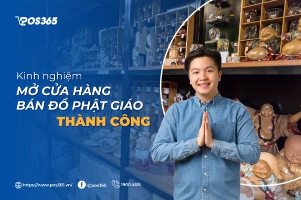 Kinh nghiệm mở cửa hàng bán đồ Phật giáo thành công [2026]