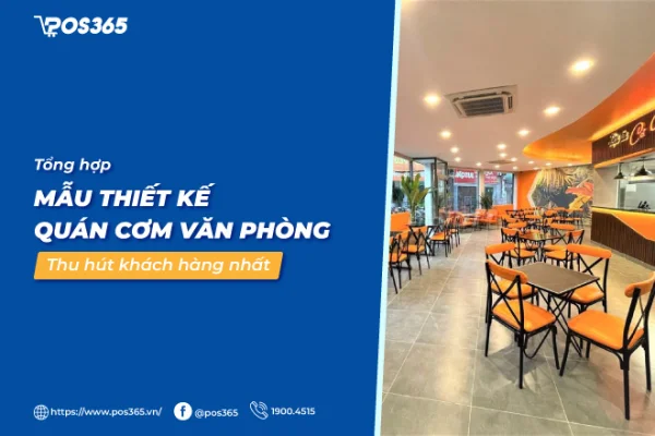 10 Mẫu thiết kế quán cơm văn phòng thu hút khách hàng nhất