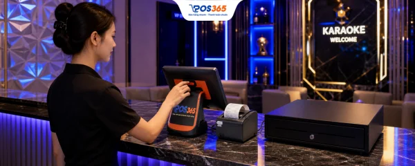 Kinh nghiệm chọn mua máy tính tiền POS cảm ứng cho quầy thu ngân karaoke