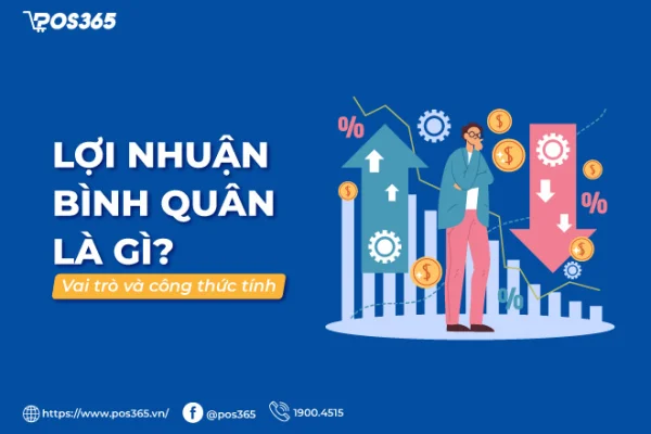 Lợi nhuận bình quân là gì? Công thức tính chuẩn xác 2026