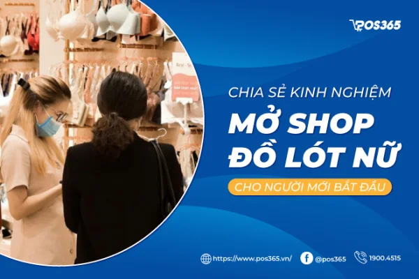 Chia sẻ kinh nghiệm mở shop đồ lót nữ cho người mới bắt đầu