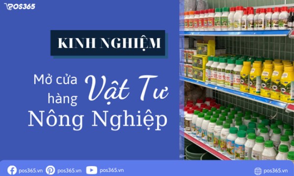 Kinh nghiệm mở cửa hàng vật tư nông nghiệp 2026 chi tiết