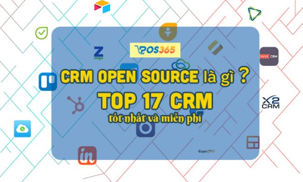 CRM Open Source là gì? Top 8 CRM mã nguồn mở tốt nhất 2026