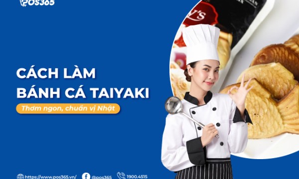 Cách làm bánh cá Taiyaki chuẩn Nhật, bán là hút khách