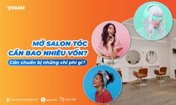 Mở Salon tóc cần bao nhiêu vốn? Dự toán chi phí 2026