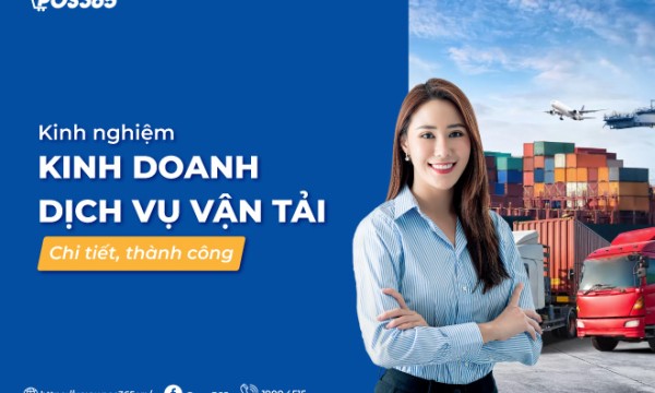 Kinh nghiệm kinh doanh dịch vụ vận tải chi tiết, thành công