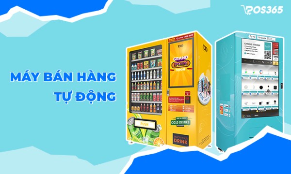 Top 5 máy bán hàng tự động đáng sở hữu nhất hiện nay