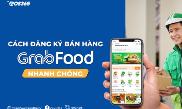 Cách đăng ký bán hàng trên GrabFood 2026 nhanh chóng từ A đến Z