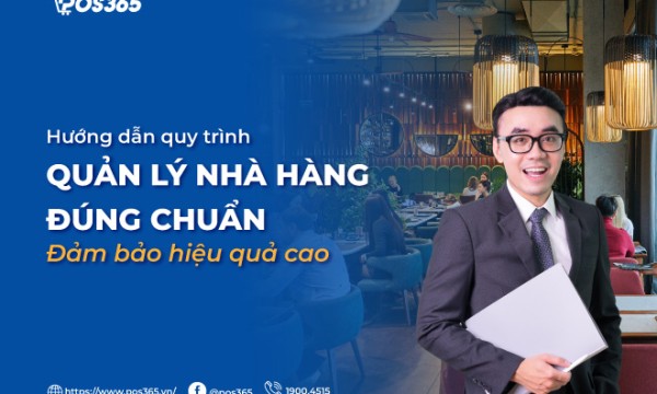 Hướng dẫn quy trình quản lý nhà hàng đúng chuẩn, đảm bảo hiệu quả cao