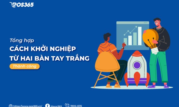 10 Cách khởi nghiệp từ hai bàn tay trắng thực chiến 2026