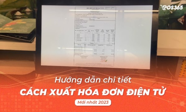 Hướng dẫn cách xuất hóa đơn điện tử đầy đủ chi tiết 2026