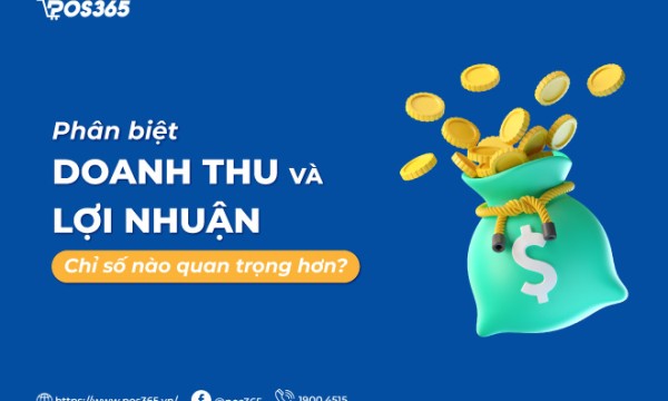 Phân biệt doanh thu và lợi nhuận, chỉ số nào quan trọng hơn?
