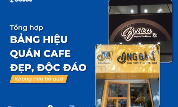 Top 10+ bảng hiệu quán cafe đẹp, độc đáo không nên bỏ qua