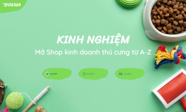 Kinh nghiệm mở Shop phụ kiện thú cưng chi tiết từ A-Z