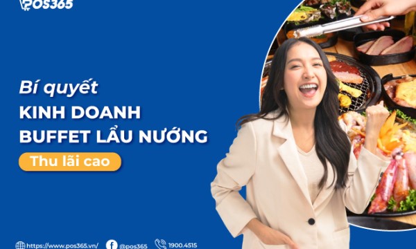 Bí quyết kinh doanh buffet lẩu nướng thu lãi cao