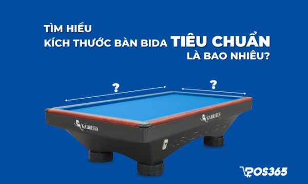 Tìm hiểu kích thước bàn bida tiêu chuẩn là bao nhiêu cho quán kinh doanh?